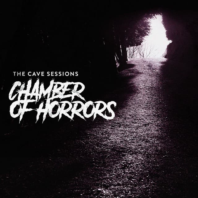 The Caves Sessions - Chamber of Horrors